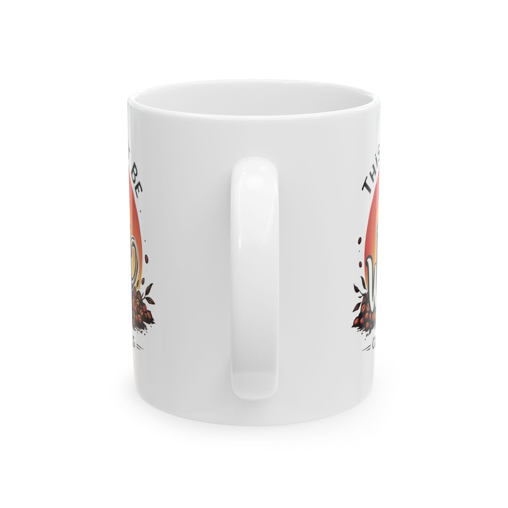 This Might Be Wine Coffee Mug — Funny Wine Lover Ceramic Mug (11oz, 15oz)